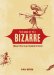 The Book of the Bizarre : Freaky Facts & Strange Stories cover