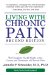 Living With Chronic Pain : The Complete Health Guide to the Causes and Treatment of Chronic Pain cover