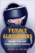Female Gladiators : Gender, Law, and Contact Sport in America cover
