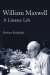 William Maxwell : A Literary Life cover