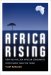 Africa Rising : How 900 Million African Consumers Offer More Than You Think cover