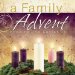 A Family Advent : Keeping the Savior in the Season cover