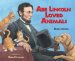 Abe Lincoln Loved Animals cover