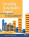 Executing Data Quality Projects : Ten Steps to Quality Data and Trusted Information cover