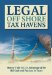 Legal Offshore Tax Havens : How Take Legal Advantage of the IRS Code and Pay Less in Taxes cover