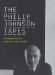 The Philip Johnson Tapes : Interviews by Robert A. M. Stern cover