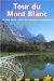 Trailblazer Tour Du Mont Blanc : Planning, Places to Stay, Places to Eat, Includes 50 Trail Maps cover
