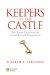 Keepers of the Castle : Real Estate Executives on Leadership and Management cover