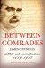  Between Comrades: Letters and Correspondence 1889-1916
