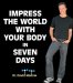  Impress the World With Your Body in Seven Days