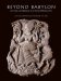 Beyond Babylon : Art, Trade, and Diplomacy in the Second Millennium B.c. cover