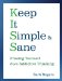 Keep It Simple and Sane : Freeing Yourself from Addictive Thinking cover