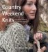 Country Weekend Knits : 25 Classic Patterns for Timeless Knitwear cover