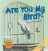 Are You My Bird? cover