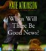 When Will There Be Good News? cover