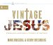 Vintage Jesus : Timeless Answers to Timely Questions cover
