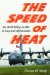 The Speed of Heat : An Airlift Wing at War in Iraq and Afghanistan cover