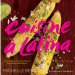 Cuisine a Latina : Fresh Tastes and a World of Flavors from Michy's Miami Kitchen cover