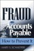 Fraud in Accounts Payable : How to Prevent It cover