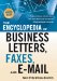 The Encyclopedia of Business Letters, Faxes, and Emails : Features Hundreds of Model Letters, Faxes, and E-mails to Give Your Business Writing the Attention It Deserves cover