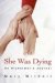 As She Was Dying : An Alzheimer's Journal cover