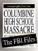 Columbine High School Massacre : The FBI Files cover