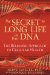 The Secret to Long Life in Your DNA : The Beljanski Approach to Cellular Health cover