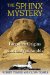 The Sphinx Mystery : The Forgotten Origins of the Sanctuary of Anubis cover