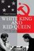 White King and Red Queen : How the Cold War Was Fought on the Chessboard cover