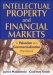 Intellectual Property and Financial Markets : A Valuation and Commercialization Handbook cover
