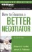 How to Become a Better Negotiator : Library Edition cover