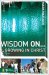 Wisdom On & Growing in Christ cover