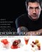  Dessert Fourplay: Sweet Quartets from a Four-Star Pastry Chef