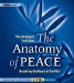 The Anatomy of Peace : Resolving the Heart of Conflict cover