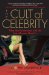 The Cult of Celebrity : What Our Fascination With the Stars Reveals About Us cover