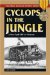 Cyclops In The Jungle : A One-eyed Lrp in Vietnam cover