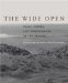 The Wide Open : Prose, Poetry, and Photographs of the Prairie cover