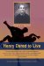  Henry Dared to Live