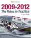 The Rules in Practice, 2009-2012