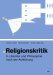 Religionskritik in Literatur Und Philosophie Nach Der Aufklarung cover