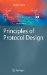 Principles of Protocol Design cover