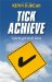 Tick Achieve : How to Get Stuff Done cover