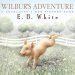  Wilbur's Adventure: A Charlotte's Web Picture Book