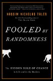 Fooled by Randomness : The Hidden Role of Chance in Life and in the Markets [Click for larger image]