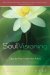 Soul Visioning : Clear the Past, Create Your Future cover