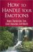  How to Handle Your Emotions: Anger, Depression, Fear, Rejection, Self-worth