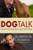 Dog Talk : Lessons Learned from a Life with Dogs [Click for larger image]