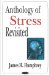 Anthology of Stress Revisited : Selected Works Of James H. Humphrey cover