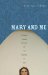Mary and Me : Catholic Women Reflect on the Mother of God cover
