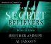 Secret Believers : What Happens When Muslims Believe in Christ cover